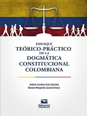 cover image of Enfoque teórico-práctico de la dogmática constitucional colombiana